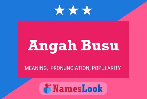 Постер имени Angah Busu