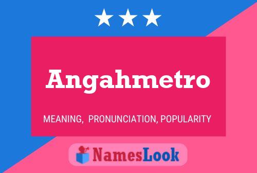 Постер имени Angahmetro