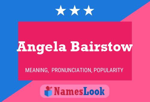 Постер имени Angela Bairstow