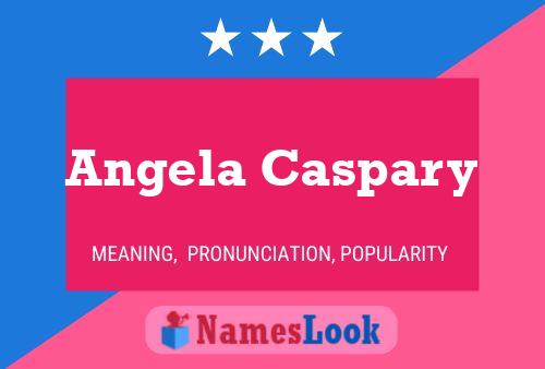 Постер имени Angela Caspary