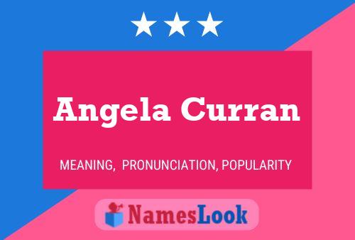 Постер имени Angela Curran