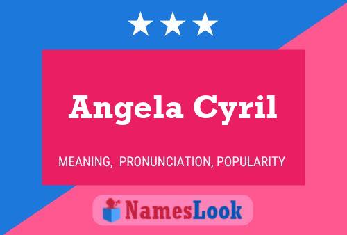 Постер имени Angela Cyril