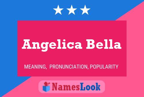 Постер имени Angelica Bella