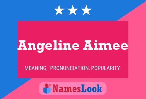 Постер имени Angeline Aimee