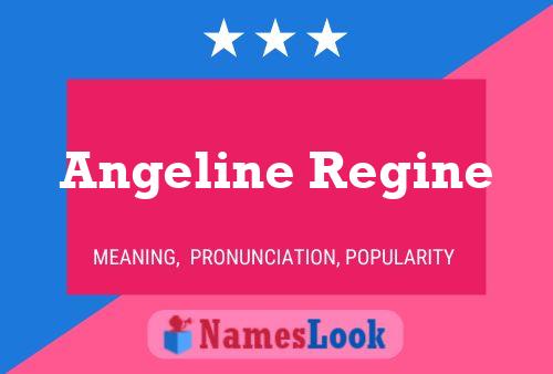 Постер имени Angeline Regine