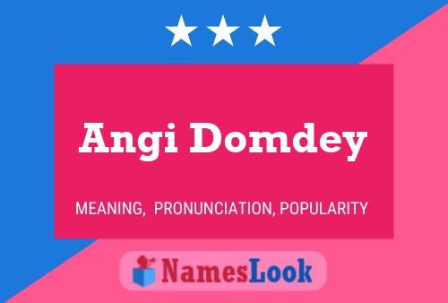 Постер имени Angi Domdey