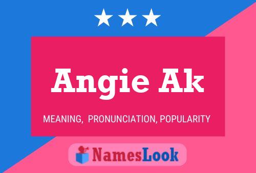 Постер имени Angie Ak