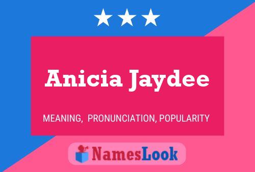 Постер имени Anicia Jaydee