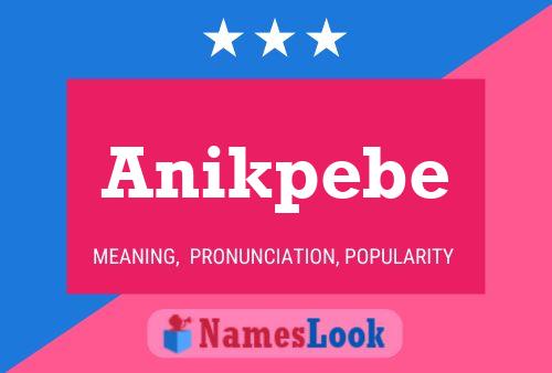 Постер имени Anikpebe