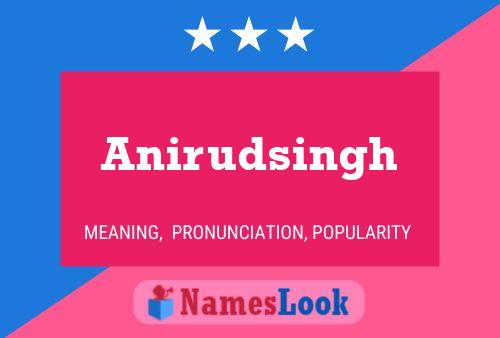 Постер имени Anirudsingh