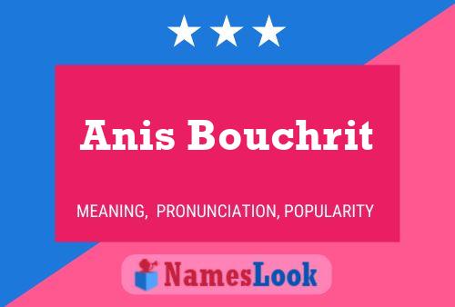 Постер имени Anis Bouchrit