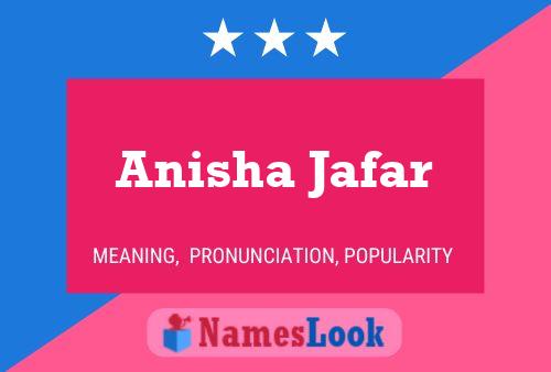 Постер имени Anisha Jafar