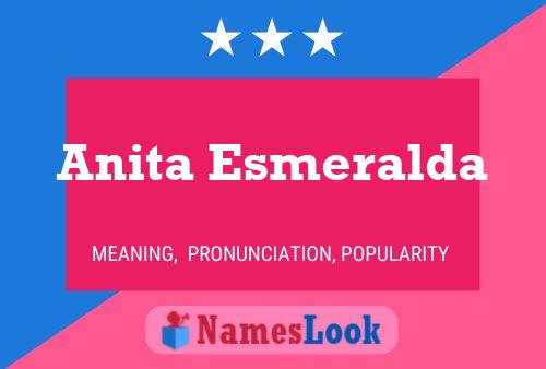 Постер имени Anita Esmeralda