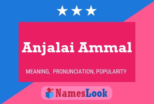 Постер имени Anjalai Ammal