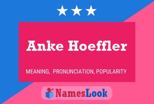 Постер имени Anke Hoeffler