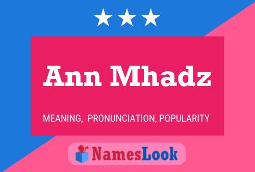 Постер имени Ann Mhadz