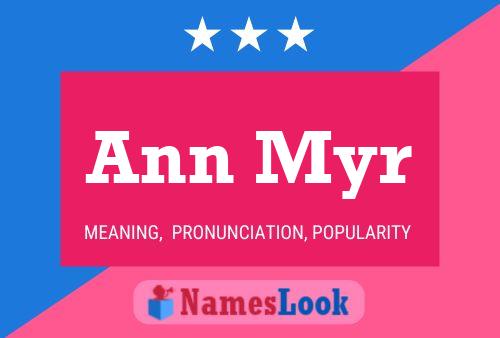 Постер имени Ann Myr