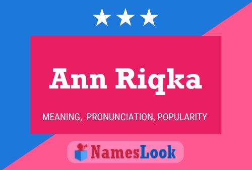 Постер имени Ann Riqka