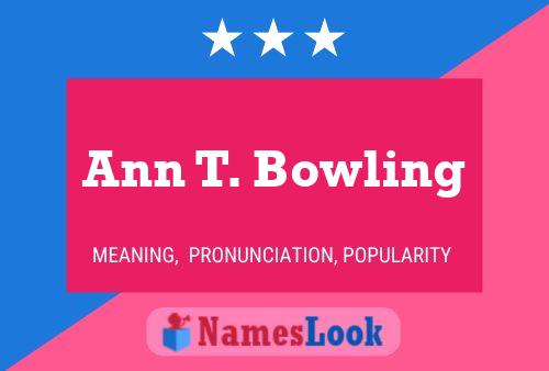 Постер имени Ann T. Bowling