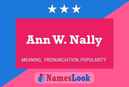 Постер имени Ann W. Nally