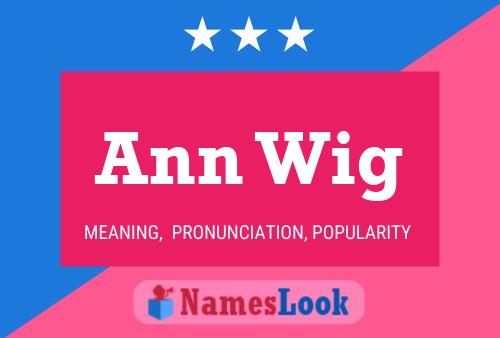 Постер имени Ann Wig