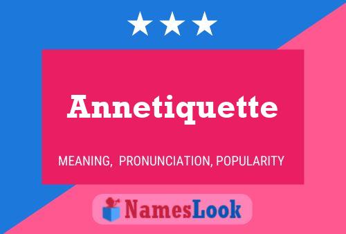 Постер имени Annetiquette