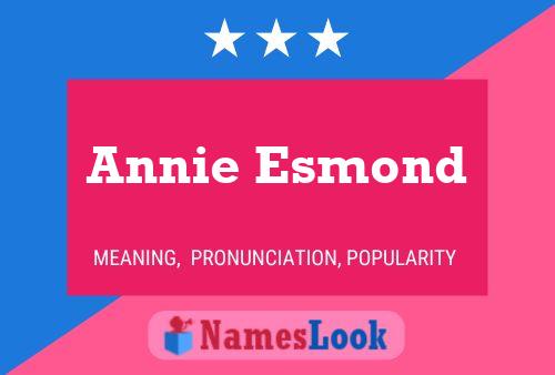 Постер имени Annie Esmond