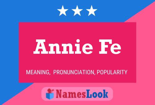 Постер имени Annie Fe