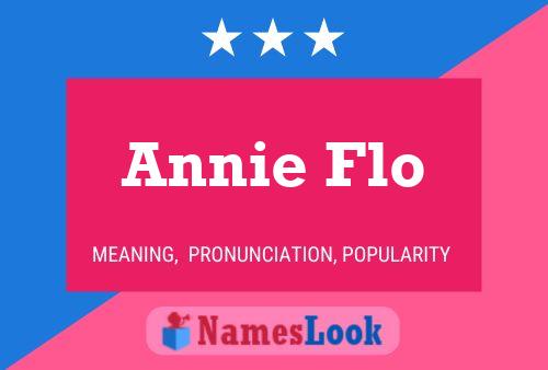 Постер имени Annie Flo