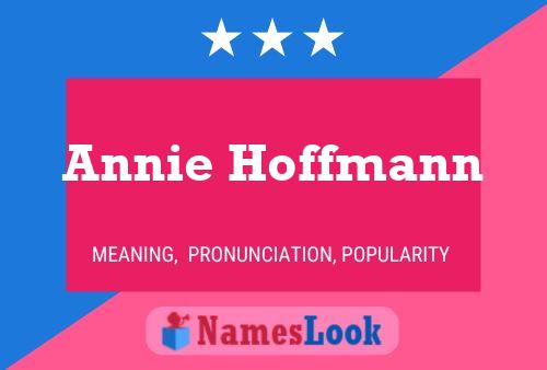 Постер имени Annie Hoffmann