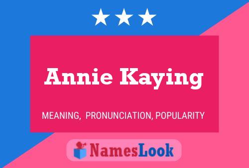 Постер имени Annie Kaying