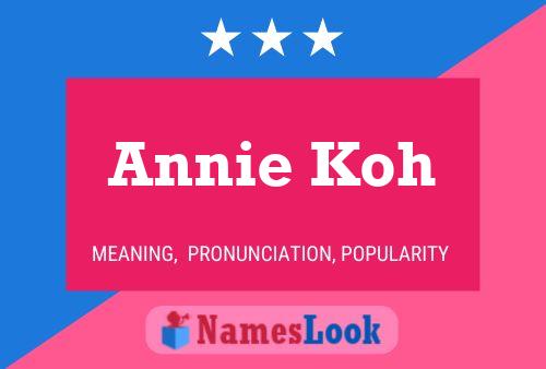 Постер имени Annie Koh