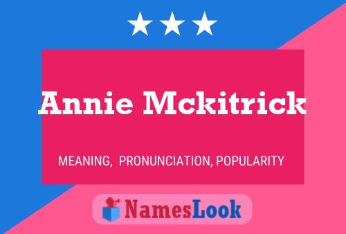 Постер имени Annie Mckitrick