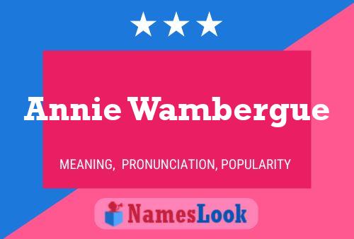 Постер имени Annie Wambergue