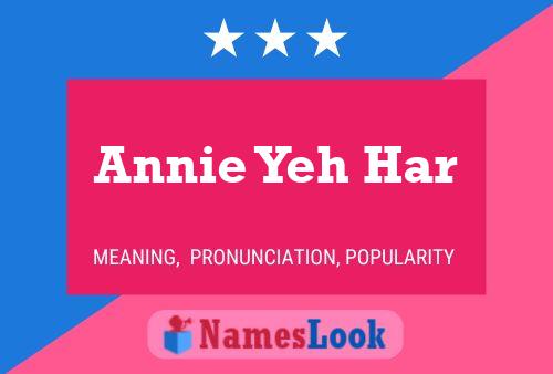 Постер имени Annie Yeh Har