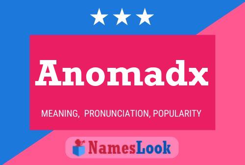 Постер имени Anomadx