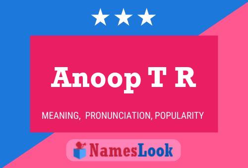 Постер имени Anoop T R