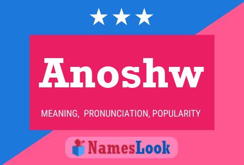 Постер имени Anoshw