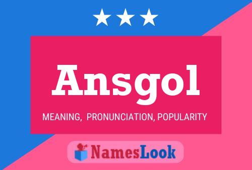 Постер имени Ansgol