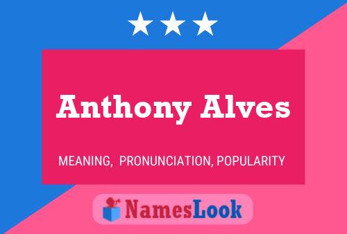 Постер имени Anthony Alves