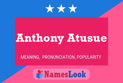 Постер имени Anthony Atusue