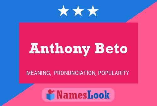 Постер имени Anthony Beto