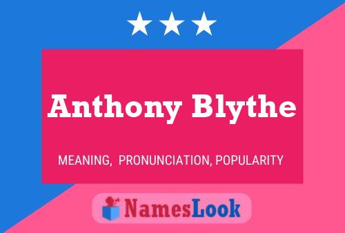 Постер имени Anthony Blythe