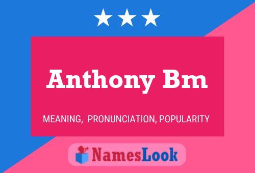 Постер имени Anthony Bm