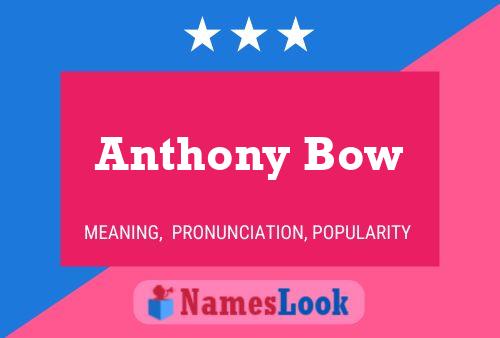 Постер имени Anthony Bow