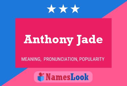 Постер имени Anthony Jade