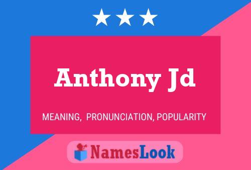 Постер имени Anthony Jd