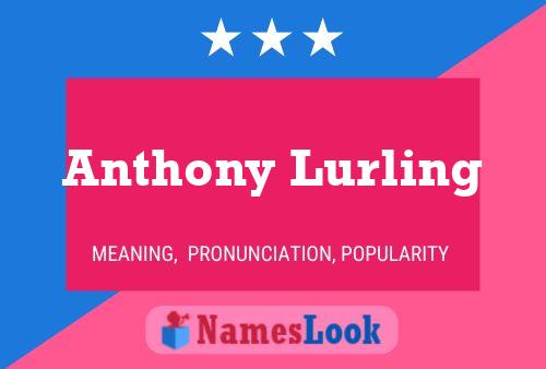 Постер имени Anthony Lurling