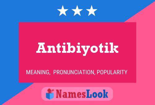 Постер имени Antibiyotik