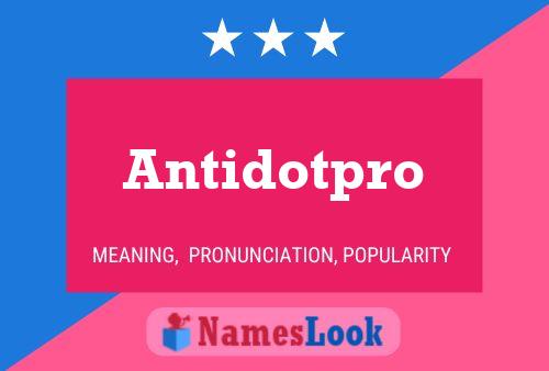 Постер имени Antidotpro